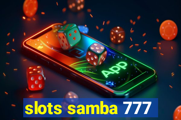 slots samba 777